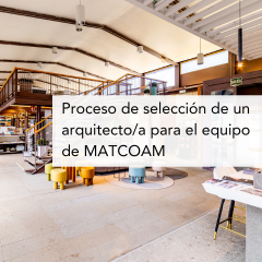 Abierto proceso de selección para la incorporación de un arquitecto para el equipo de MATCOAM